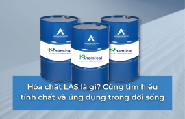 Hóa chất LAS là gì? Cùng tìm hiểu tính chất và ứng dụng trong đời sống
